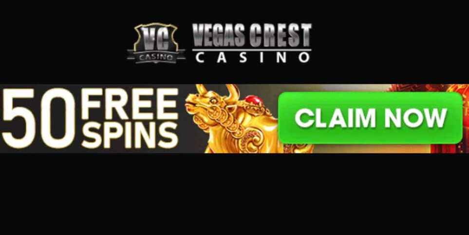 Exclusive Vegas Crest Casino deal