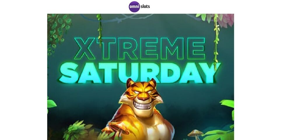 Xtreme Saturday at Omni Slots